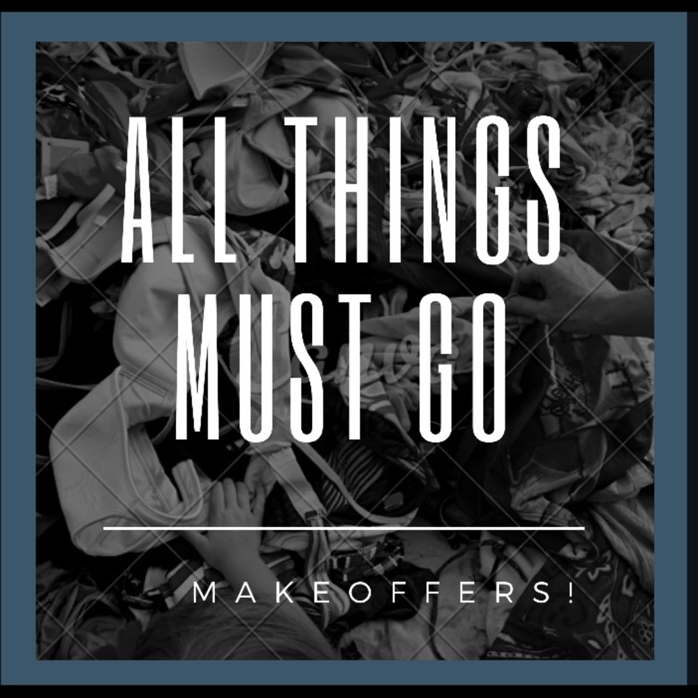 ALL THINGS MUST GO!